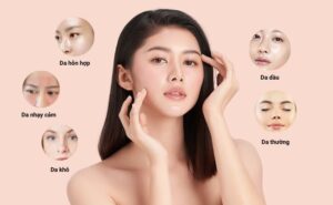 Chọn sản phẩm skincare phù hợp với từng loại da 